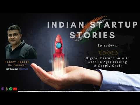 Startup Stories: Digital Disruption with SaaS in Agri Trading and Supply Chain